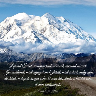 Picture 03 - Ézsaiás 33:20 KAR - Lássad Siont, ünnepeinknek városát, szemeid - Bible Verse Picture