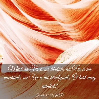 Picture 03 - Ézsaiás 33:22 KAR - Mert az Úr a mi bíránk, az Úr a mi - Bible Verse Picture