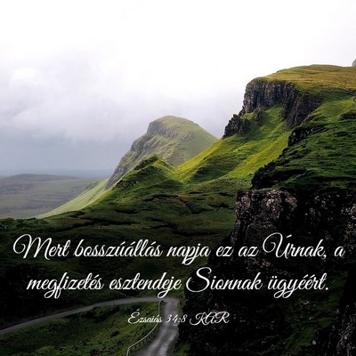 Picture 03 - Ézsaiás 34:8 KAR - Mert bosszúállás napja ez az Úrnak, a - Bible Verse Picture