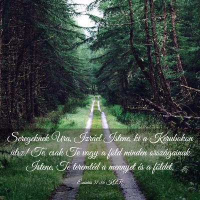 Picture 03 - Ézsaiás 37:16 KAR - Seregeknek Ura, Izráel Istene, ki a Kerubokon - Bible Verse Picture