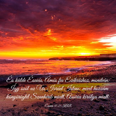 Picture 03 - Ézsaiás 37:21 KAR - És külde Ésaiás, Ámós fia Ezékiáshoz, - Bible Verse Picture