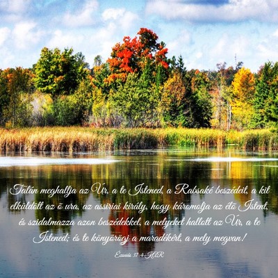 Picture 03 - Ézsaiás 37:4 KAR - Talán meghallja az Úr, a te Istened, a Rabsaké - Bible Verse Picture