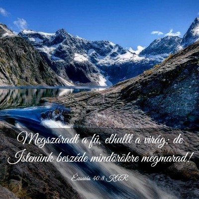 Picture 03 - Ézsaiás 40:8 KAR - Megszáradt a fû, elhullt a virág; de Istenünk - Bible Verse Picture