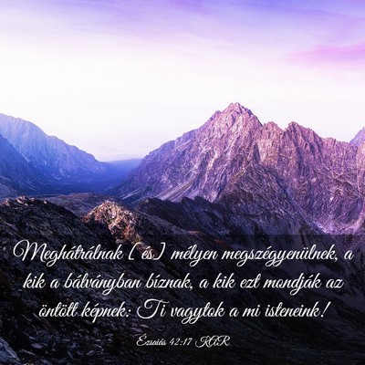 Picture 03 - Ézsaiás 42:17 KAR - Meghátrálnak [és] mélyen megszégyenülnek, a - Bible Verse Picture