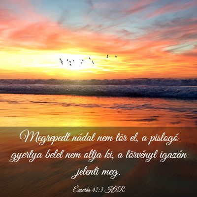 Picture 03 - Ézsaiás 42:3 KAR - Megrepedt nádat nem tör el, a pislogó gyertya - Bible Verse Picture