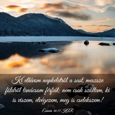 Picture 03 - Ézsaiás 46:11 KAR - Ki elhívom napkeletrõl a sast, meszsze - Bible Verse Picture