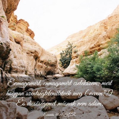 Picture 03 - Ézsaiás 48:11 KAR - Enmagamért, enmagamért cselekszem; mert hogyan - Bible Verse Picture
