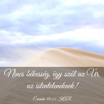 Picture 03 - Ézsaiás 48:22 KAR - Nincs békesség, így szól az Úr, az - Bible Verse Picture