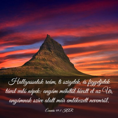 Picture 03 - Ézsaiás 49:1 KAR - Hallgassatok reám, ti szigetek, és figyeljetek - Bible Verse Picture