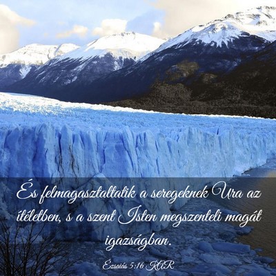 Picture 03 - Ézsaiás 5:16 KAR - És felmagasztaltatik a seregeknek Ura az - Bible Verse Picture