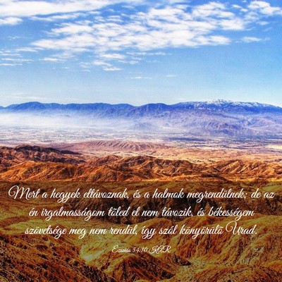 Picture 03 - Ézsaiás 54:10 KAR - Mert a hegyek eltávoznak, és a halmok - Bible Verse Picture