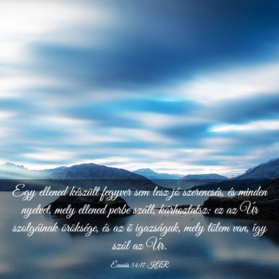 Picture 03 - Ézsaiás 54:17 KAR - Egy ellened készült fegyver sem lesz jó - Bible Verse Picture