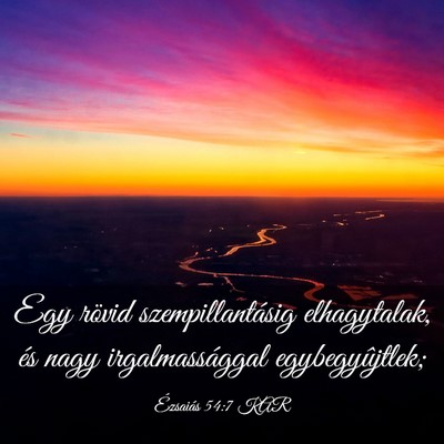 Picture 03 - Ézsaiás 54:7 KAR - Egy rövid szempillantásig elhagytalak, és nagy - Bible Verse Picture