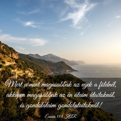 Picture 03 - Ézsaiás 55:9 KAR - Mert a mint magasabbak az egek a földnél, - Bible Verse Picture