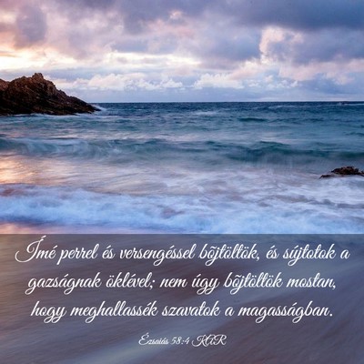 Picture 03 - Ézsaiás 58:4 KAR - Ímé perrel és versengéssel bõjtöltök, és - Bible Verse Picture