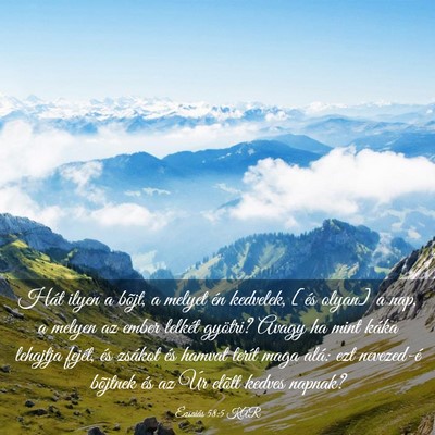 Picture 03 - Ézsaiás 58:5 KAR - Hát ilyen a bõjt, a melyet én kedvelek, [és - Bible Verse Picture