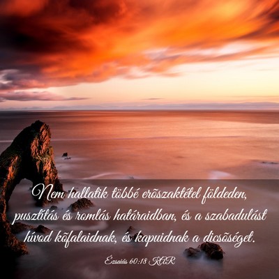 Picture 03 - Ézsaiás 60:18 KAR - Nem hallatik többé erõszaktétel földeden, - Bible Verse Picture