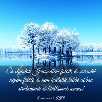 Picture 03 - Ézsaiás 65:19 KAR - És vígadok Jeruzsálem fölött, és örvendek - Bible Verse Picture