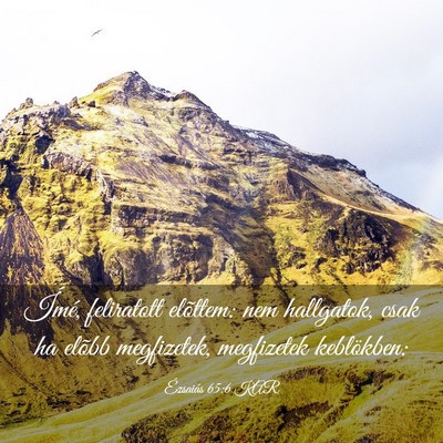 Picture 03 - Ézsaiás 65:6 KAR - Ímé, feliratott elõttem: nem hallgatok, csak - Bible Verse Picture
