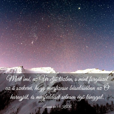 Picture 03 - Ézsaiás 66:15 KAR - Mert ímé, az Úr eljõ tûzben, s mint - Bible Verse Picture