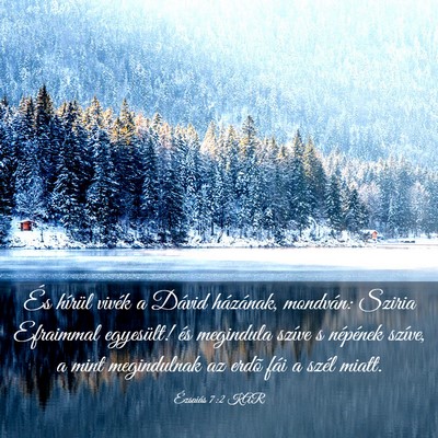 Picture 03 - Ézsaiás 7:2 KAR - És hírül vivék a Dávid házának, mondván: - Bible Verse Picture
