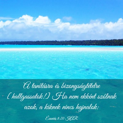 Picture 03 - Ézsaiás 8:20 KAR - A tanításra és bizonyságtételre - Bible Verse Picture
