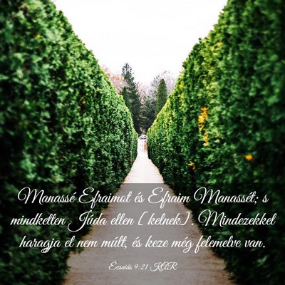Picture 03 - Ézsaiás 9:21 KAR - Manassé Efraimot és Efraim Manassét; s - Bible Verse Picture