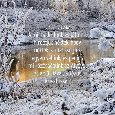 Picture 04 - 1 János 1:3 KAR - A mit hallottunk és láttunk, hirdetjük - Bible Verse Picture