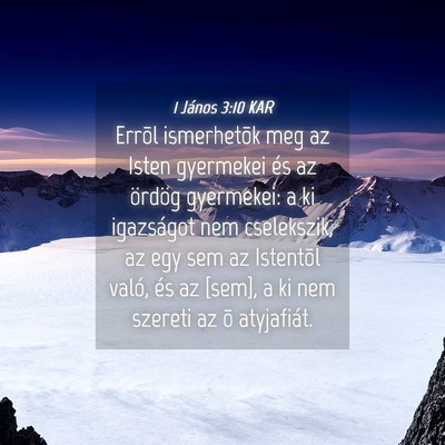 Picture 04 - 1 János 3:10 KAR - Errõl ismerhetõk meg az Isten gyermekei és az - Bible Verse Picture