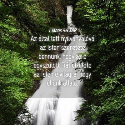 Picture 04 - 1 János 4:9 KAR - Az által lett nyilvánvalóvá az Isten - Bible Verse Picture