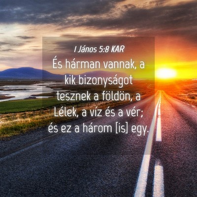 Picture 04 - 1 János 5:8 KAR - És hárman vannak, a kik bizonyságot tesznek a - Bible Verse Picture