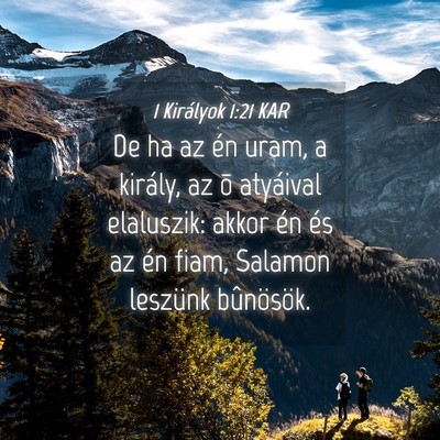 Picture 04 - 1 Királyok 1:21 KAR - De ha az én uram, a király, az õ atyáival - Bible Verse Picture