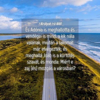 Picture 04 - 1 Királyok 1:41 KAR - És Adónia is meghallotta és vendégei is mind, - Bible Verse Picture