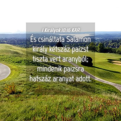 Picture 04 - 1 Királyok 10:16 KAR - És csináltata Salamon király kétszáz paizst - Bible Verse Picture