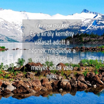 Picture 04 - 1 Királyok 12:13 KAR - És a király kemény választ adott a népnek, - Bible Verse Picture