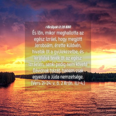 Picture 04 - 1 Királyok 12:20 KAR - És lõn, mikor meghallotta az egész Izráel, - Bible Verse Picture