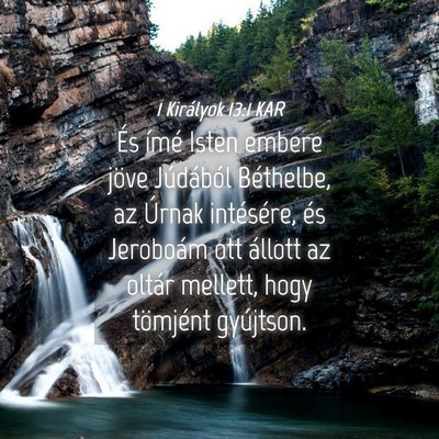 Picture 04 - 1 Királyok 13:1 KAR - És ímé Isten embere jöve Júdából - Bible Verse Picture