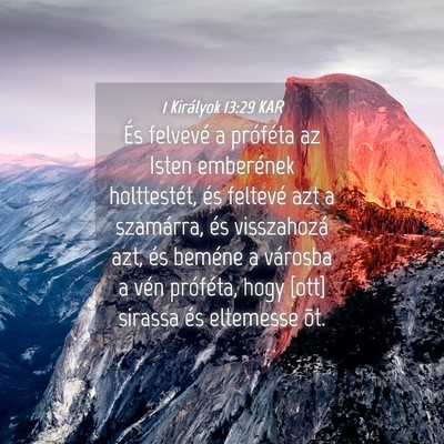 Picture 04 - 1 Királyok 13:29 KAR - És felvevé a próféta az Isten emberének - Bible Verse Picture