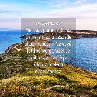 Picture 04 - 1 Királyok 13:9 KAR - Mert azt parancsolta az Úr nékem az õ beszéde - Bible Verse Picture