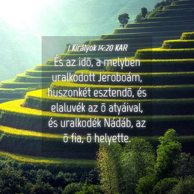 Picture 04 - 1 Királyok 14:20 KAR - És az idõ, a melyben uralkodott Jeroboám, - Bible Verse Picture