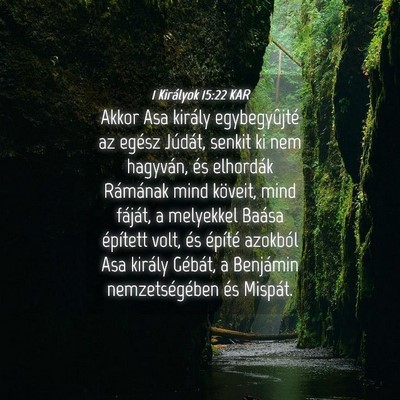 Picture 04 - 1 Királyok 15:22 KAR - Akkor Asa király egybegyûjté az egész - Bible Verse Picture