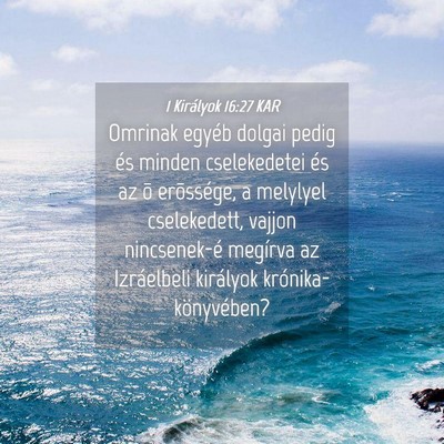 Picture 04 - 1 Királyok 16:27 KAR - Omrinak egyéb dolgai pedig és minden - Bible Verse Picture