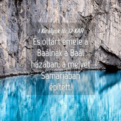 Picture 04 - 1 Királyok 16:32 KAR - És oltárt emele a Baálnak a Baál házában, a - Bible Verse Picture