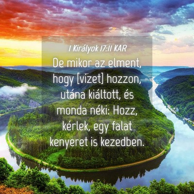 Picture 04 - 1 Királyok 17:11 KAR - De mikor az elment, hogy [vizet] hozzon, utána - Bible Verse Picture