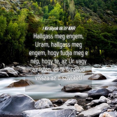 Picture 04 - 1 Királyok 18:37 KAR - Hallgass meg engem, Uram, hallgass meg engem, - Bible Verse Picture