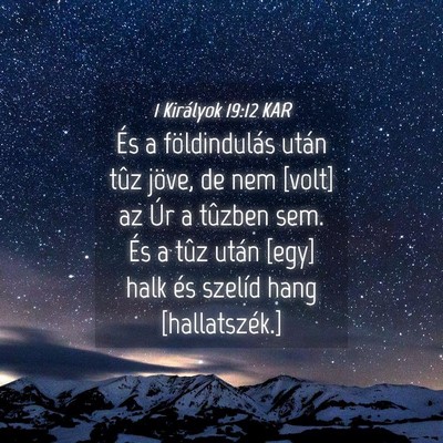 Picture 04 - 1 Királyok 19:12 KAR - És a földindulás után tûz jöve, de nem - Bible Verse Picture