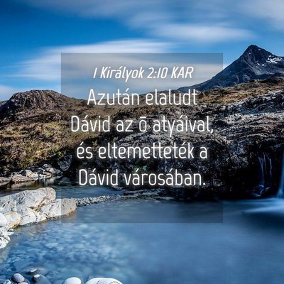 Picture 04 - 1 Királyok 2:10 KAR - Azután elaludt Dávid az õ atyáival, és - Bible Verse Picture