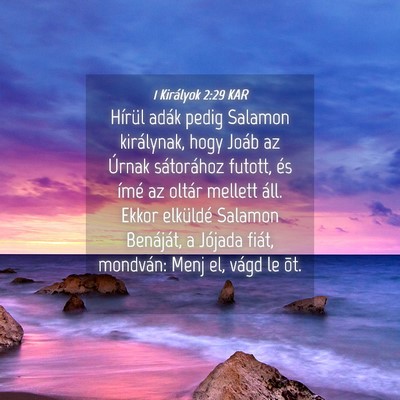 Picture 04 - 1 Királyok 2:29 KAR - Hírül adák pedig Salamon királynak, hogy - Bible Verse Picture