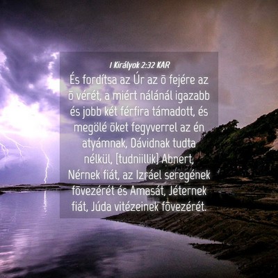 Picture 04 - 1 Királyok 2:32 KAR - És fordítsa az Úr az õ fejére az õ vérét, - Bible Verse Picture