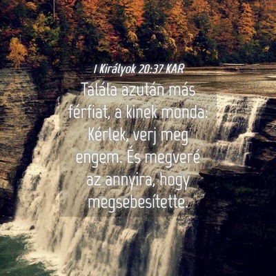 Picture 04 - 1 Királyok 20:37 KAR - Talála azután más férfiat, a kinek monda: - Bible Verse Picture